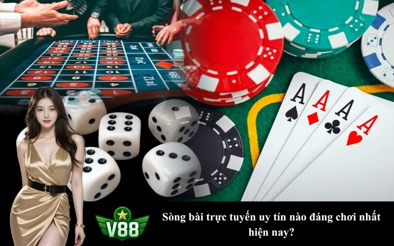 Sòng bài trực tuyến uy tín nào đáng chơi nhất hiện nay?