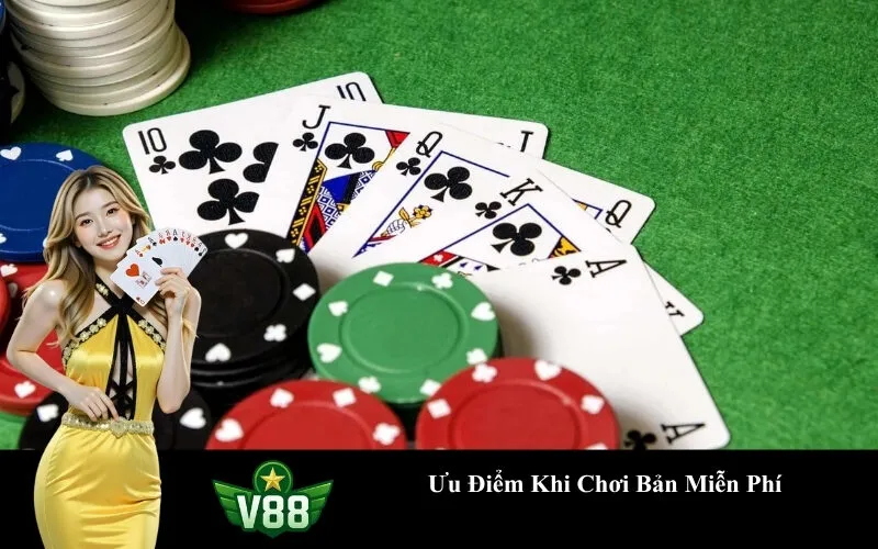 Ưu Điểm Khi Chơi Bản Miễn Phí